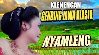 KLENENGAN GENDING JAWA KLASIK NYAMLENG  GENDING JAWA MERDU WARISAN LELUHUR KAGEM JAMPI SAYAH [upl. by Loos]