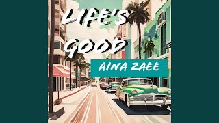 Lifes Good [upl. by Eninahpets]