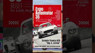 Expo Automotor 35 2510 18 a 22 hs 2610 10 a 18 hs Esc Técnica N°35 AvLope de Vega 2150 CABA [upl. by Robma]