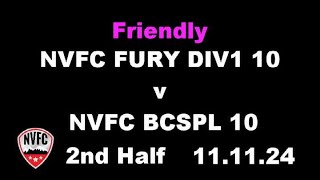 NVFC FURY Div 1 2010 Boys V NVFC BCSPL 2010 Boys Second Half 111124FRIENDLY GAME [upl. by Etnecniv716]