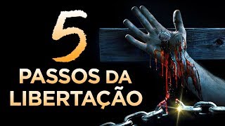 5 PASSOS PARA A LIBERTAÇÃO ESPIRITUAL  Só Oração NÃO Resolve [upl. by Atikihs771]