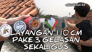 LAYANGAN 110CM PAKE 3 LAPIS GELASAN SUPER  GIVEAWAY 10 GELASAN HUWI [upl. by Woodley]