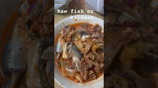 Yummy kilawin or Raw fish  food of the year [upl. by Cullin313]