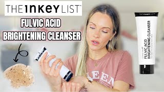 NEW THE INKEY LIST FULVIC ACID BRIGHTENING CLEANSER REVIEW [upl. by Adnirb231]