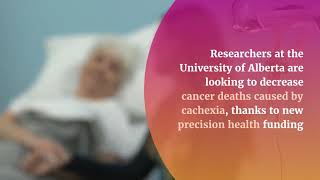 U of A precision health  Looking to prevent cancer deaths caused by cachexia [upl. by Akiemaj]