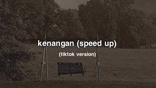 kenangan  tiktok version speed up [upl. by Samalla888]