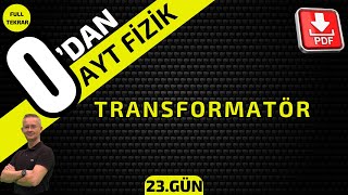 TRANSFORMATÖRLER  0DAN AYT FİZİK KONU ANLATIMI [upl. by Libre]