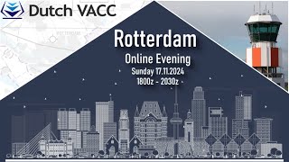 Vatsim Dutch VACC EHRD 20241117 Rotterdam Online Evening timelapse [upl. by Annekahs]