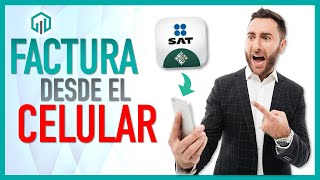 TUTORIAL FacturaSATMovil la nueva aplicación del SAT para facturar desde tu celular [upl. by Olivann105]