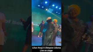 Lilian Nneji X Chinyere Udoma Live on stage [upl. by Barbara29]