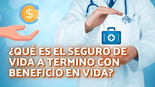 🛡 ¿Qué es el seguro de vida a termino con beneficio en vida 💰  Andres Gutierrez [upl. by Grindle]