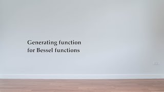 A generating function for Bessel functions [upl. by Yorick]