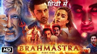 Brahmastra Full HD 1080p Movie  Ranbir Kapoor  Amitabh Bachchan  Alia Bhatt  Mouni Roy  Review [upl. by Sproul]