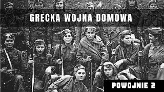 Grecka Wojna Domowa 19441949  przyczyny przebieg i skutki Kraj w ogniu bratobójczej walki [upl. by Behrens]