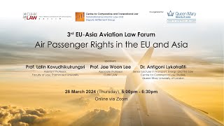 The 3rd EUAsia Aviation Law Forum Air Passenger Rights in the EU and Asia [upl. by Kile]