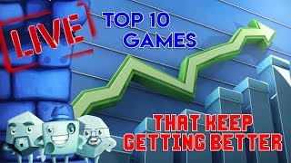 Top 10 Games That Keep Getting Better [upl. by Esta]