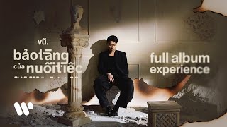 Bảo Tàng Của Nuối Tiếc  Vũ Full Album Experience [upl. by Nytsirc]