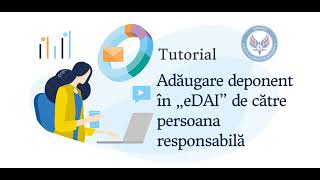 TUTORIAL Adăugare deponent în „eDAI” de către persoana responsabilă [upl. by Hak]