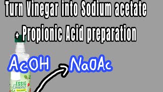 Sodium acetate from vinegar  Propionic Acid preparation [upl. by Ericka460]