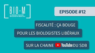 BIOM12  Actualité fiscale pour les biologistes libéraux  SDB  juin 2022 [upl. by Sclar]