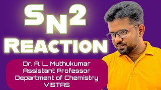 Substitution Nucleophilic Bimolecular SN2 Reaction│ BSc amp MSc Chemistry│ DrALMuthukumar VISTAS [upl. by Obara]