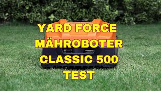 YARD FORCE Mähroboter Classic 500 Test [upl. by Rosa]