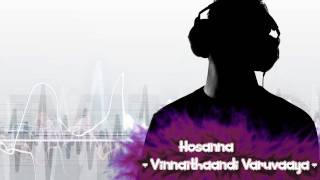 Hosanna  Vinnaithaandi Varuvaaya [upl. by Nitsuga270]