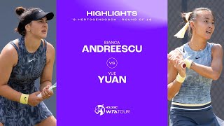 Bianca Andreescu vs Yue Yuan  2024 sHertogenbosch Round of 16  WTA Match Highlights [upl. by Orvah]