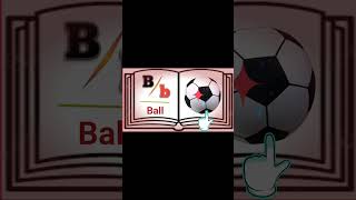 B for Ball  Learn the Alphabet with Fun and Play  Kids video  Educational video [upl. by Garges]