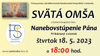 Svätá omša  1852023  Nanebovstúpenie Pána 1800 hod omša LIVE [upl. by Coffin]