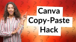 How do I copy and paste in Canva without losing formatting [upl. by Ylas]