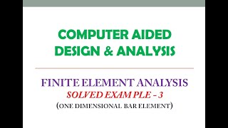 Finite Element Analysis Part 7 Solved Example 3  Axial Loading of 1D Element [upl. by Tessie154]