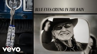 Willie Nelson  Blue Eyes Crying In the Rain Official Audio [upl. by Gnirol]