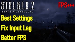 Stalker 2 best settings optimization guide input lag fix best graphics settings FPS settings [upl. by Eelrebmyk]