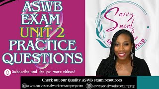 ASWB UNIT 2 Practice Questions LOW VOLUME VIDEO Turn yours way UP [upl. by Ytsirhc]