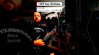 Riff Your Birthday  Metal Riffs Based On Your Birthday  Rock Guitar  Metal Guitar [upl. by Lleruj]