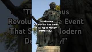 quotThe Glorious Revolution The Event That Shaped Modern Democracyquot [upl. by Nyleaj]