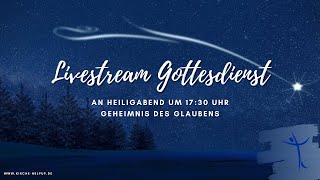 Geheimnis des Glaubens  Livestream Gottesdienst an Heiligabend [upl. by Nerhtak545]