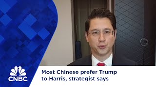 Most Chinese prefer Trump to Harris strategist says [upl. by Welby]