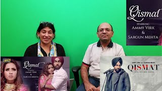 Qismat Song REACTION  Ammy Virk  Sargun Mehta  Jaani  B Praak  Punjabi Song  Full Video [upl. by Keel758]