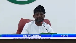 EDO 8TH ASSEMBLY Speaker Blessing Agbebaku Lifts Suspension On Two Lawmakers [upl. by Yellas]