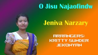 Oh Jisu Najaofindw  Bodo Gospel Song  Jeniva Narzary [upl. by Obaza]