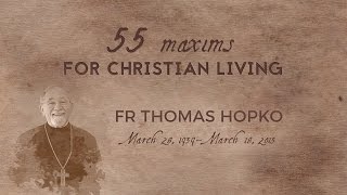 55 Maxims For Christian Living — Fr Thomas Hopko [upl. by Ennovehs]