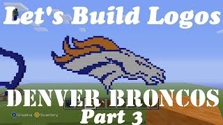 Minecraft Lets Build Logos Denver Broncos  Part 3  Finished Logo  Tutorial [upl. by Aiza]