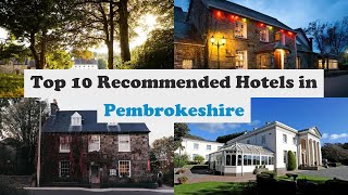 Top 10 Recommended Hotels In Pembrokeshire  Best Hotels In Pembrokeshire [upl. by Acinom]