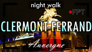 Clermont Ferrand Night Auvergne France  First Person Traveller [upl. by Meehar]