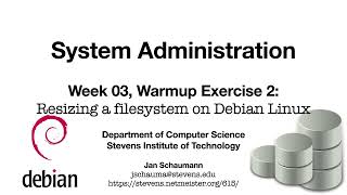 CS615 System Administration Week 3  Warmup Exercise 2 Resizing a filesystem on Debian Linux [upl. by Akcirahs]