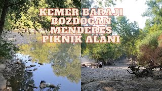 KEMER BARAJI BOZDOĞANADNAN MENDERES PIKNIK ALANI🌳 [upl. by Yelsha110]