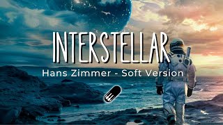 Interstellar  Hans Zimmer Soft Version Sleep Study Relax  1 Hour [upl. by Odlavu]