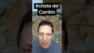 Chiste del cambio [upl. by Annabal696]